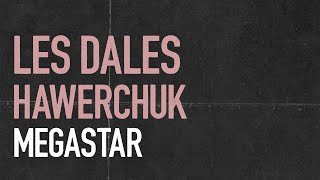 Les Dales Hawerchuk  Megastar vidéoclip officiel [upl. by Eiramasil]