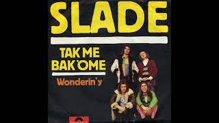 Slade  Take Me Bak Ome  1972 [upl. by Aicat]