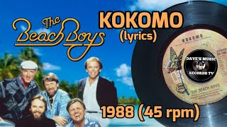 Kokomo 1988 quot45 rpmLyricsquot  THE BEACH BOYS [upl. by Tiemroth]