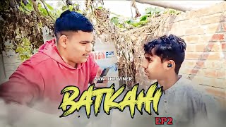 BATKAHI  EP02  Saw the viner [upl. by Gillette909]