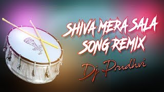 SHIVA MERA SALA MIX BY DJ PRUDHVI [upl. by East200]