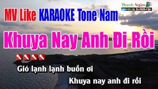 Khuya Nay Anh Đi Rồi Karaoke Tone Nam  MV Nhạc Sống Thanh Ngân [upl. by Ellinet]