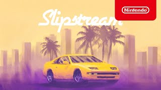 Slipstream  Launch Trailer  Nintendo Switch [upl. by Gnod485]