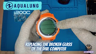 Aqualung i200C ⌚ Replacing the broken glass of the dive computer  Life Underwater [upl. by Llerrom]