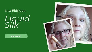 Musthave Makeup For Mature Skin Lisa Eldridge Liquid Silk Gaia And Thalia Review For Over 50s [upl. by Mattson]