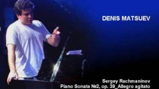 Denis Matsuev AUDIO SRachmaninov Piano Sonata â„–2 1Allegro agitato [upl. by Tomasine]