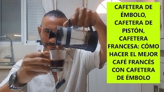 Cómo hacer el MEJOR CAFÉ FRANCÉS el MEJOR CAFÉ con cafetera de ÉMBOLO el MEJOR CAFÉ DE PISTÓN [upl. by Soma]