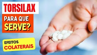 TORSILAX para DOR E INFLAMAÇÃO  Para Que Serve Como Tomar e Efeitos Colaterais [upl. by Lura]