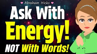 Why You Must Ask With Energy Not With Words 🌿 Abraham Hicks 2024 [upl. by Parker296]