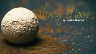 Holding Absence  Honey Moon [upl. by Berlin490]