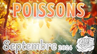 ♓POISSONS SEPTEMBRE 2024  UNE CHANCE ARRIVE DES SIGNES VOUS GUIDENT [upl. by Dazhehs]