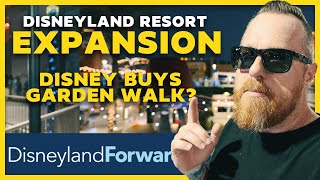 Disneyland Forward What If Disney Buys Anaheim Garden Walk  Future Of Disney Expansion Plans [upl. by Metsky]