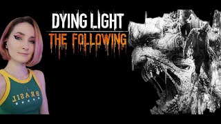 DYING LIGHT  THE FOLLOWING \ ПЕРВОЕ ПРОХОЖДЕНИЕ \ 1 [upl. by Zipah]