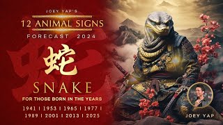 2024 Animal Signs Forecast Snake Joey Yap [upl. by Marilee]