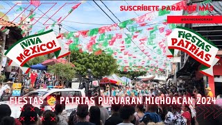 FIESTAS PATRIAS PURUARAN MICHOACAN 2024 [upl. by Ahsropal]