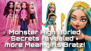 MONSTER HIGH  BRATZ NEWS Buried Secrets Budget dolls revealed  Mean Girls dolls collab info [upl. by Ardnasyl]