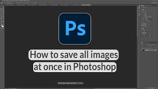 How to save all images at once in photoshop [upl. by Vittoria505]