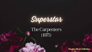 Superstar  The Carpenters 1971 with Lyrics [upl. by Safire502]