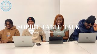 SOPHIE TABLE TALK  What is Sophie Davis [upl. by Yerffeg]