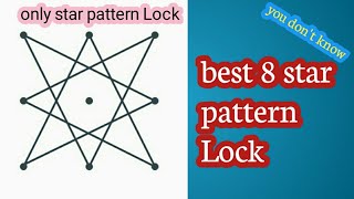 Top 8 star pattern Lock [upl. by Cavallaro]