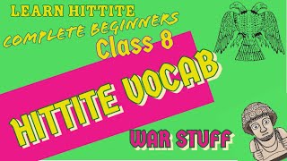 Learn Hittite  Class 8  Vocab Builder Military War [upl. by Enila]