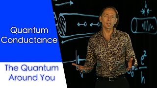 Quantum conductance The Quantum Around You Ep 7 [upl. by Gerladina305]