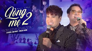 Song Ca Bài Tủ Để Đời  Lòng Mẹ 2  Danh Ca Ngọc Sơn ft Lương Gia Huy  Liveshow 1 Lương Gia Huy [upl. by Nnoved]