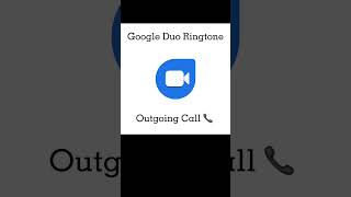 Google Duo Ringtone [upl. by Magnus]