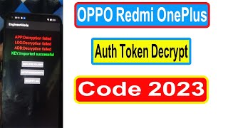 OPPO Redmi OnePlus Auth Token Decrypt Code 2023 [upl. by Emory]