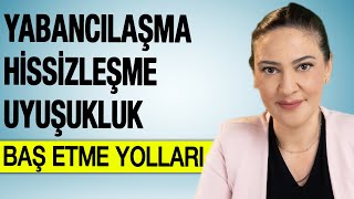 ANKSİYETEDE YABANCILAŞMA HİSSİZLEŞME VE BAŞETME YOLLARI DEPERSONALİZASYON DEREALİZASYON [upl. by Siuoleoj82]