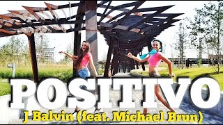 POSITIVO  J Balvin feat Michael Brun  ZUMBA fitness [upl. by Yetty350]