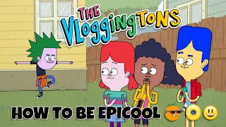 How to be Epicool  The Vloggingtons Episode 1 [upl. by Korns794]