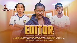 EDITOR EPISODE 01  BONGO SERIES 2024 [upl. by Noira]