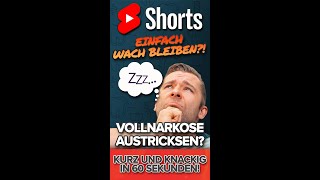 Vollnarkose Einfach wach bleiben Geht das überhaupt Kurz und knackig erklärt [upl. by Newberry]