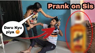 Daru Prank On my sister  Gone Wrong ❌  Epic Rection😱😡Aaj Toh Mai Gya [upl. by Acinomal8]