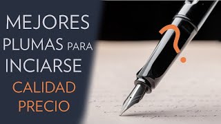 Descubre las Plumas estilográficas ideales para iniciarse Principiantes [upl. by Nadirehs]