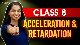 Acceleration And Retardation  Accelerate your understanding of motion  Exam winner Class 8 [upl. by Erhard970]