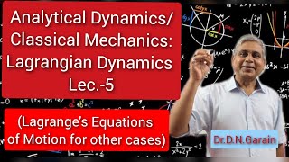 Lagrangian Dynamics Lec 5Lagranges Equations of Motion for Other Cases [upl. by Romie]