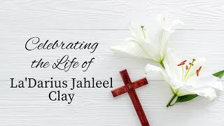 Homegoing Celebration for LaDarius Jahleel Clay [upl. by Atikihs]