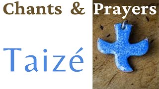 Chants amp Prayers Taizé [upl. by Hurlbut]