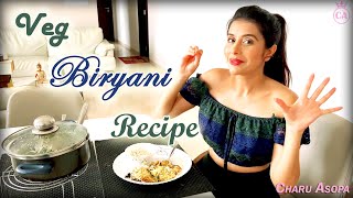 बिल्कुल रेस्टोरेंट वाली वेज़ बिरयानी घर पर बनाए  Veg Biryani Recipe  CHARU ASOPA SEN [upl. by Salomon]