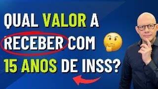 QUAL O VALOR DA APOSENTADORIA POR IDADE COM 15 ANOS DE CONTRIBUIÇÃO [upl. by Adeehsar]