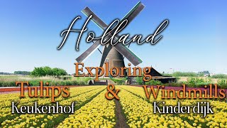 Holland The Land of Tulips Windmill and Canals  Visiting Keukenhof amp Kinderdijk Netherlands [upl. by Hutner]