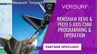 Verisurf Partner Spotlight  Renishaw REVO amp PH20 5 Axis CMM Programming amp Operation [upl. by Wilonah]