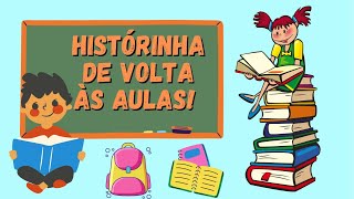 Volta às Aulas na Educação Infantil  História para o retorno das aulas [upl. by Zawde]