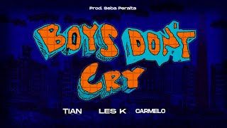 BOYS DON’T CRY  tianvck LES K CARMELO49 Video Oficial [upl. by Enyahc]