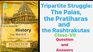 Tripartite StruggleThe PalasThe Pratiharas and The Rashtrakutas Questions and Answers class7 HBSE [upl. by Eisset]