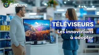 👉 Intégrez ces innovations aux téléviseurs pour une expérience de divertissement inégalée [upl. by Irovi373]