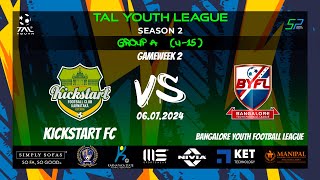 TAL YOUTH LEAGUE  SEASON 2  GROUPS A  U  15  KICKSTART FC VS BYFL  060724 [upl. by Bornie]