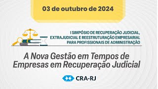 I Simpósio de Recuperação Judicial Extrajudicial e de Reestruturação Empresarial [upl. by Lita922]